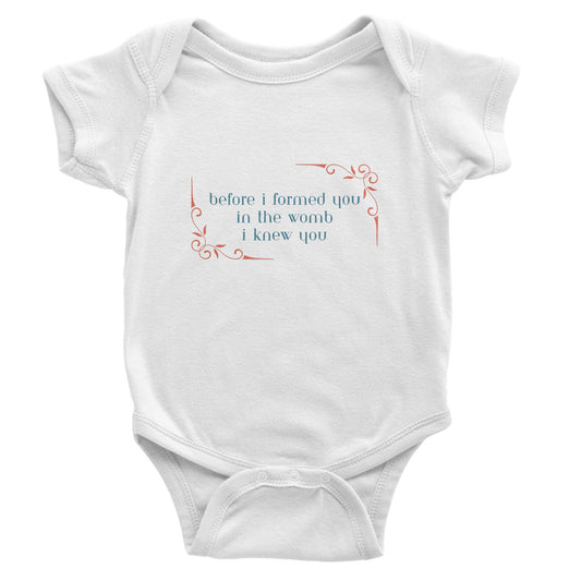 Before I Formed You in the Womb - Classic Baby Short Sleeve Bodysuit