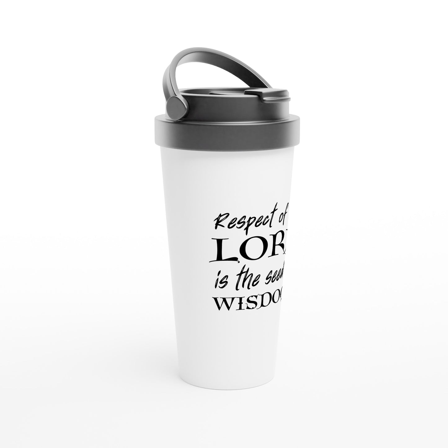 Respect of the Lord - White 15oz Stainless Steel Travel Mug